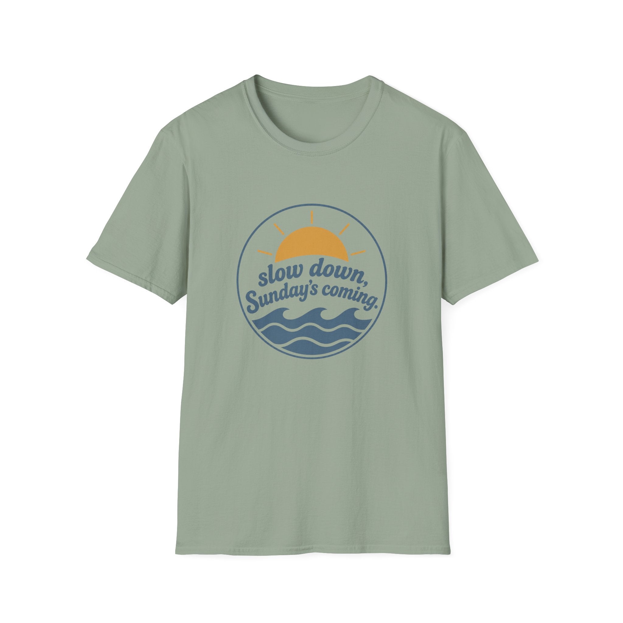 Slow Down Sunday's Coming T-Shirt