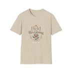 Held in the Becoming T-Shirt