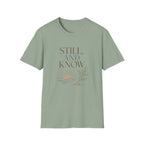 Still and Know T-Shirt
