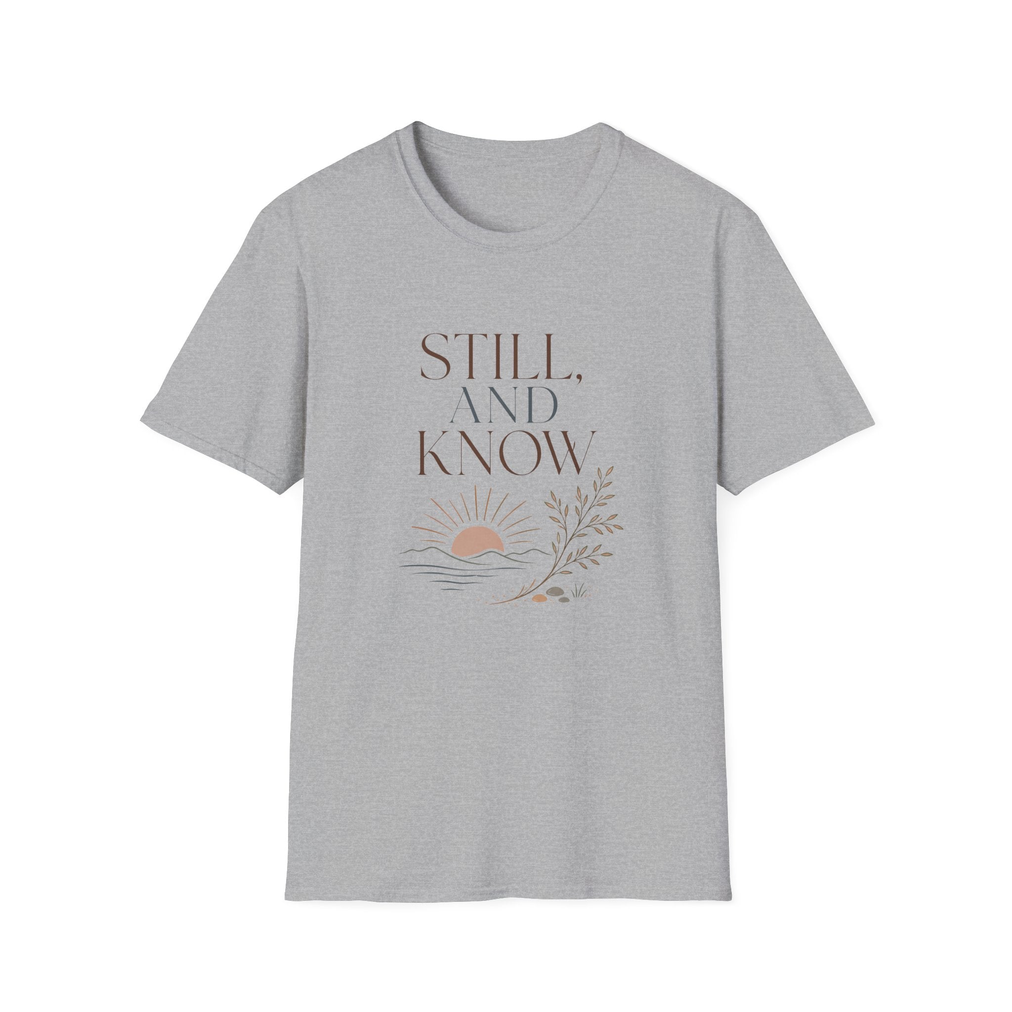 Still and Know T-Shirt