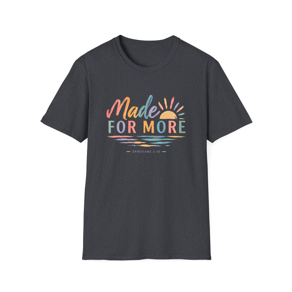 Made For More T-Shirt