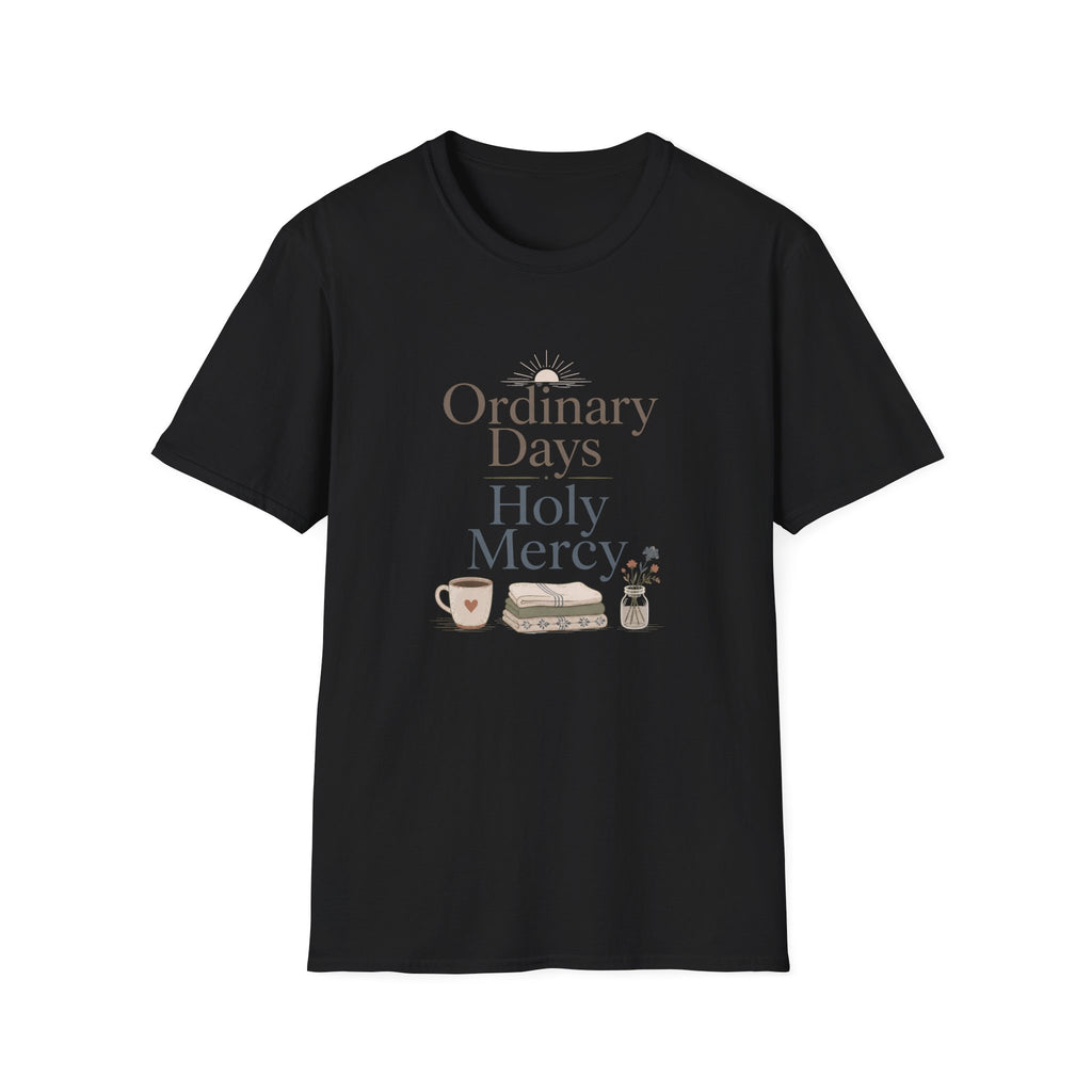 Ordinary Days Holy Mercy Today T-Shirt