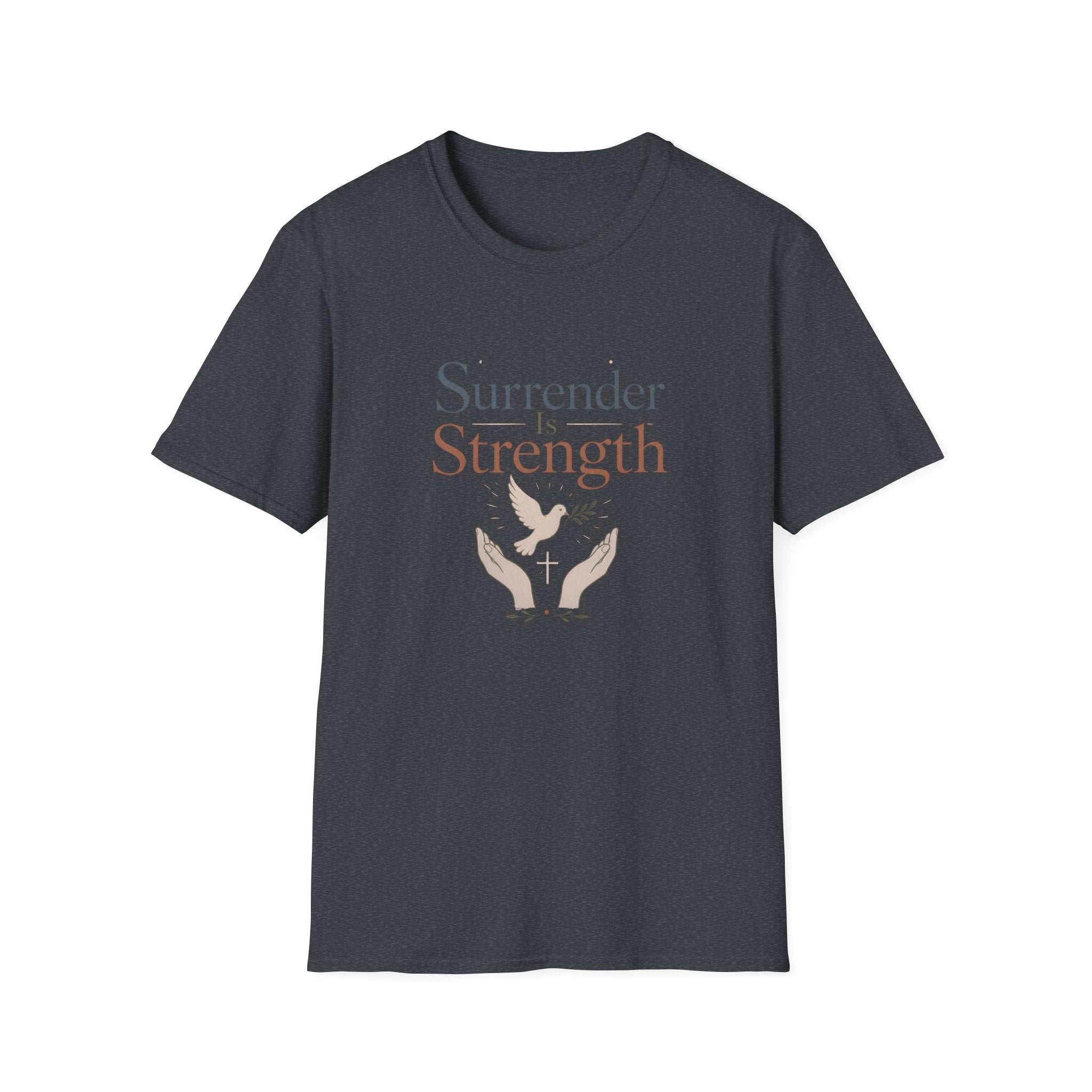 Surrender Is Strength T-Shirt