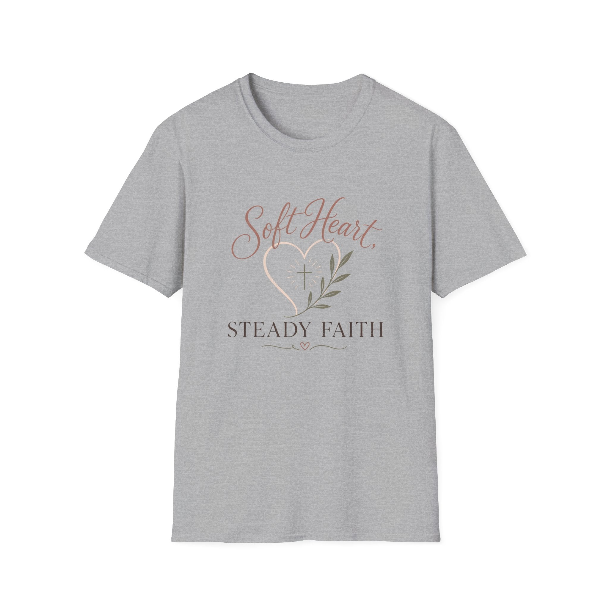 Soft Heart Steady Faith T-Shirt