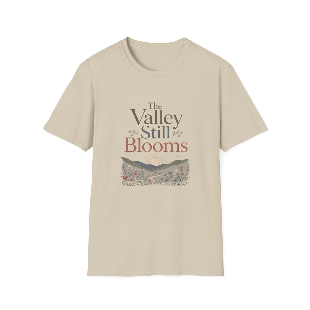 The Valley Still Blooms T-Shirt