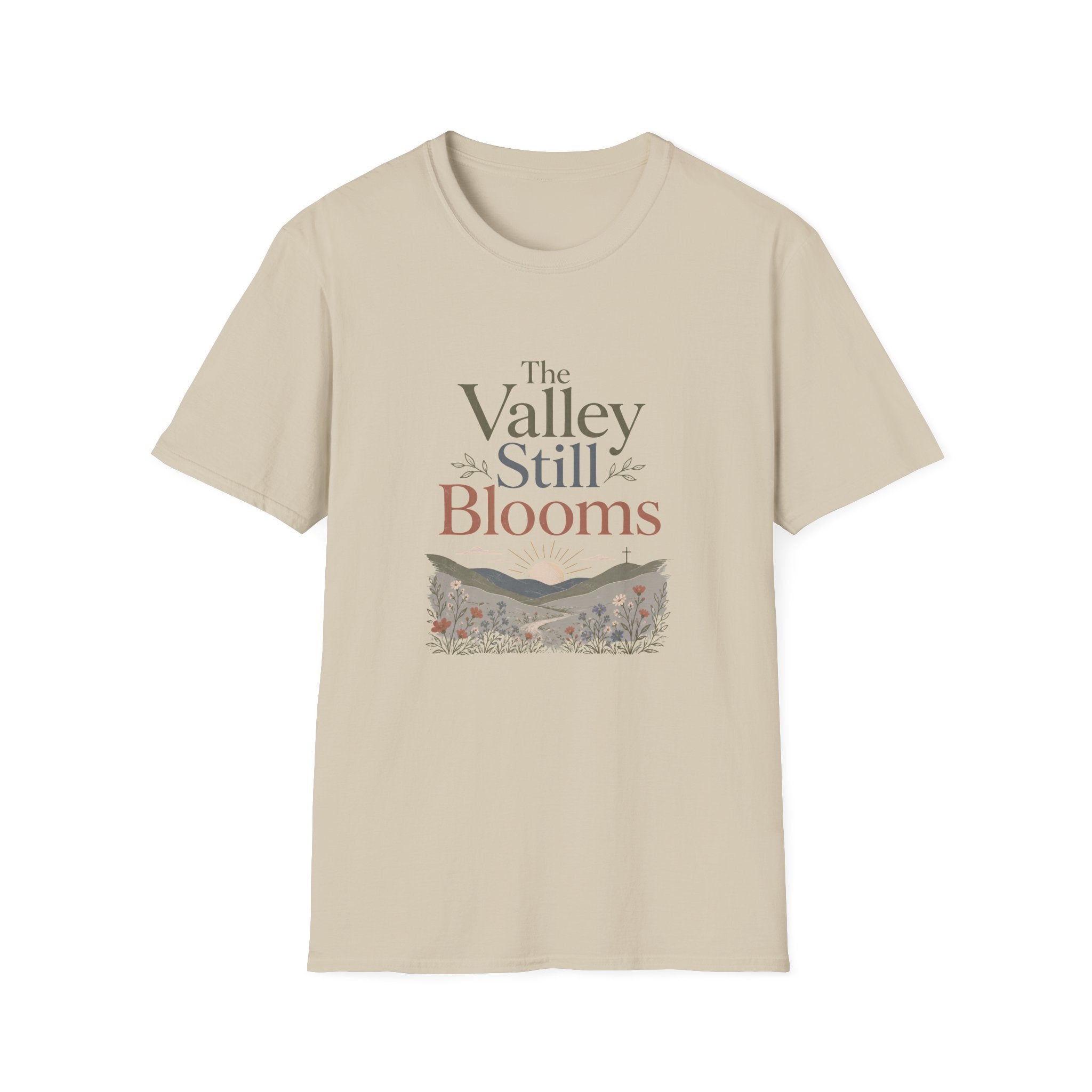The Valley Still Blooms T-Shirt