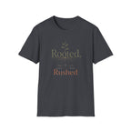 Rooted Not Rushed T-Shirt