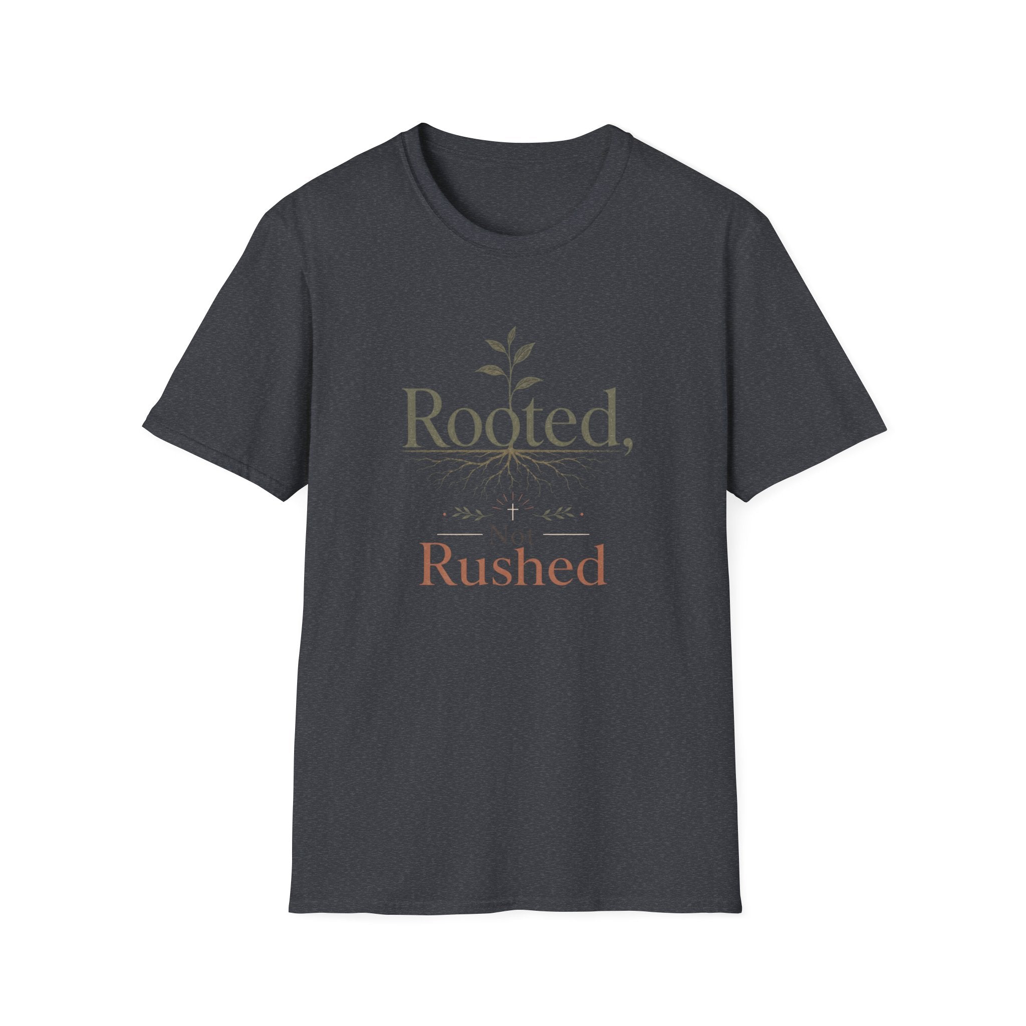 Rooted Not Rushed T-Shirt