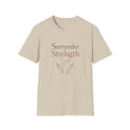 Surrender Is Strength T-Shirt