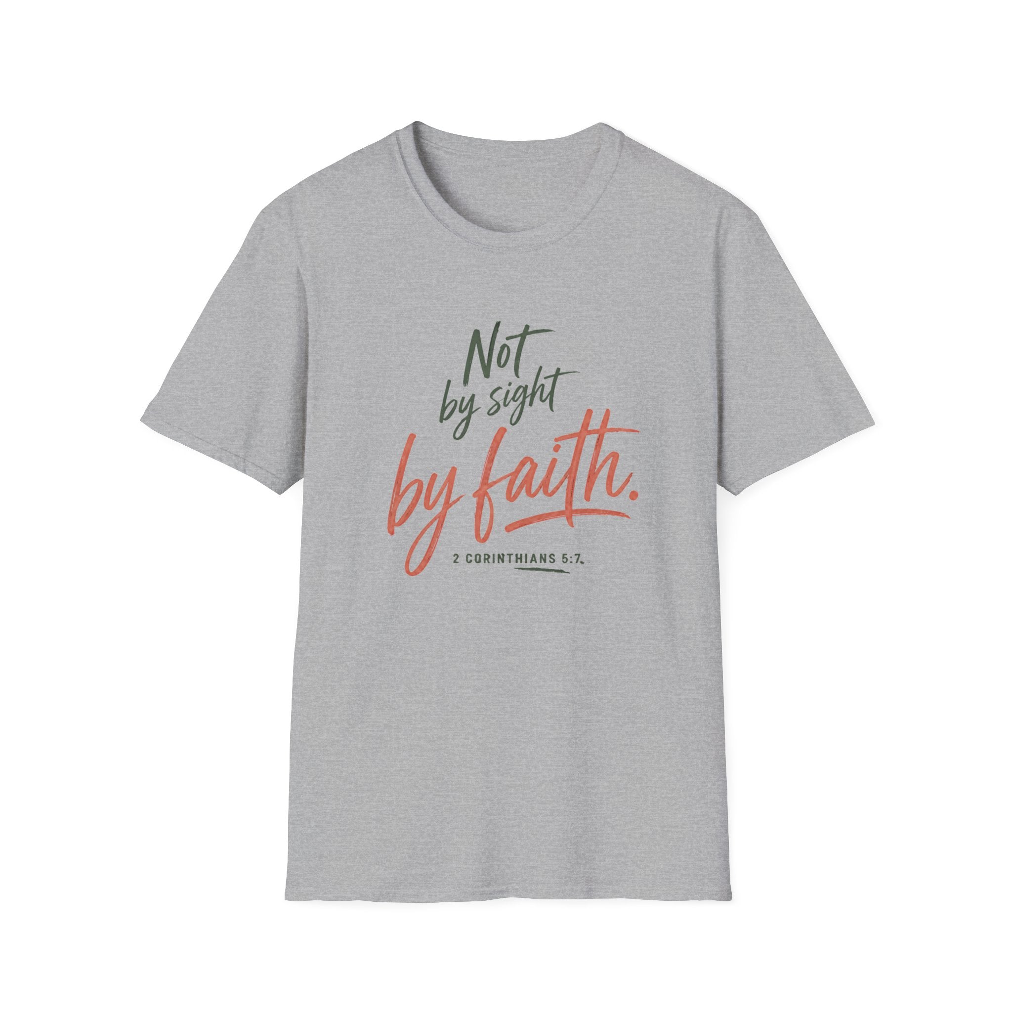 Not By Sight By Faith T-Shirt
