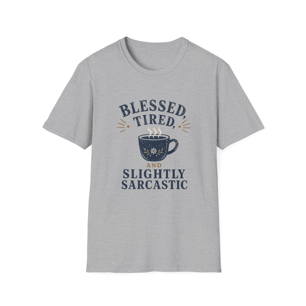 Blessed, Tired & Slightly Sarcastic Coffee T-Shirt