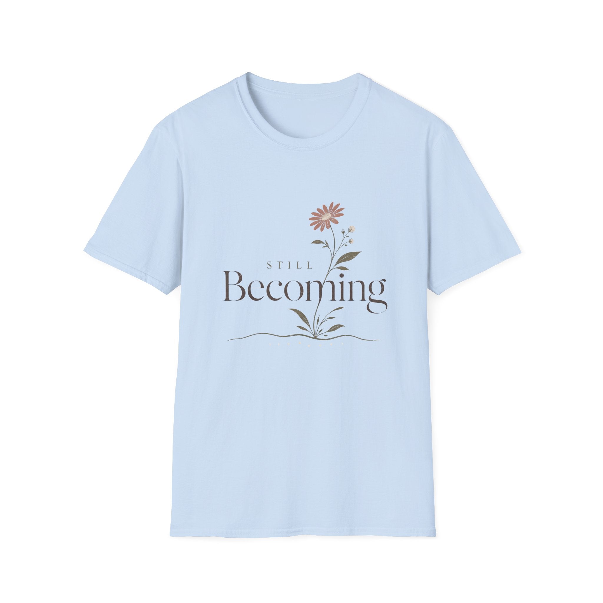 Still Becoming T-Shirt
