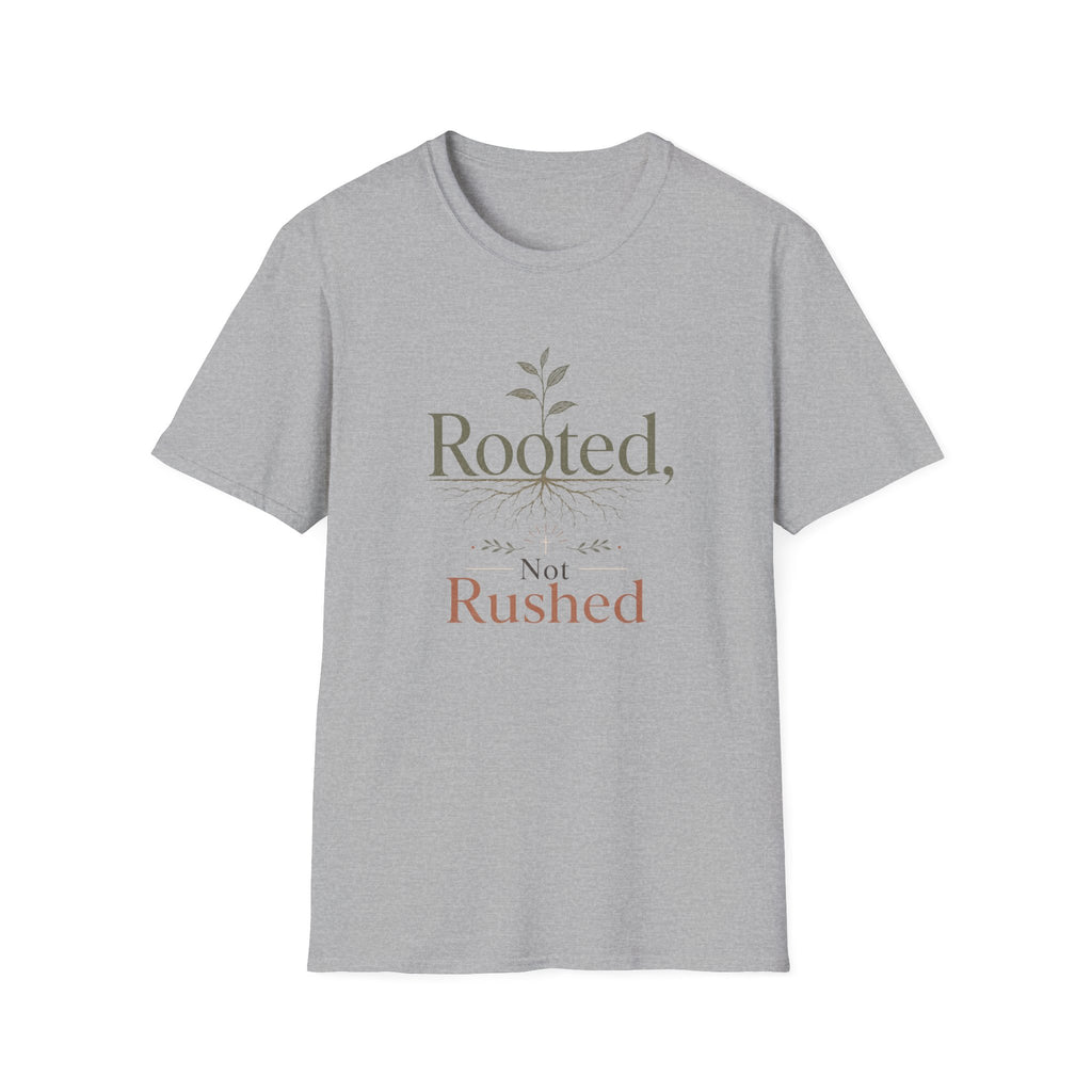 Rooted Not Rushed T-Shirt