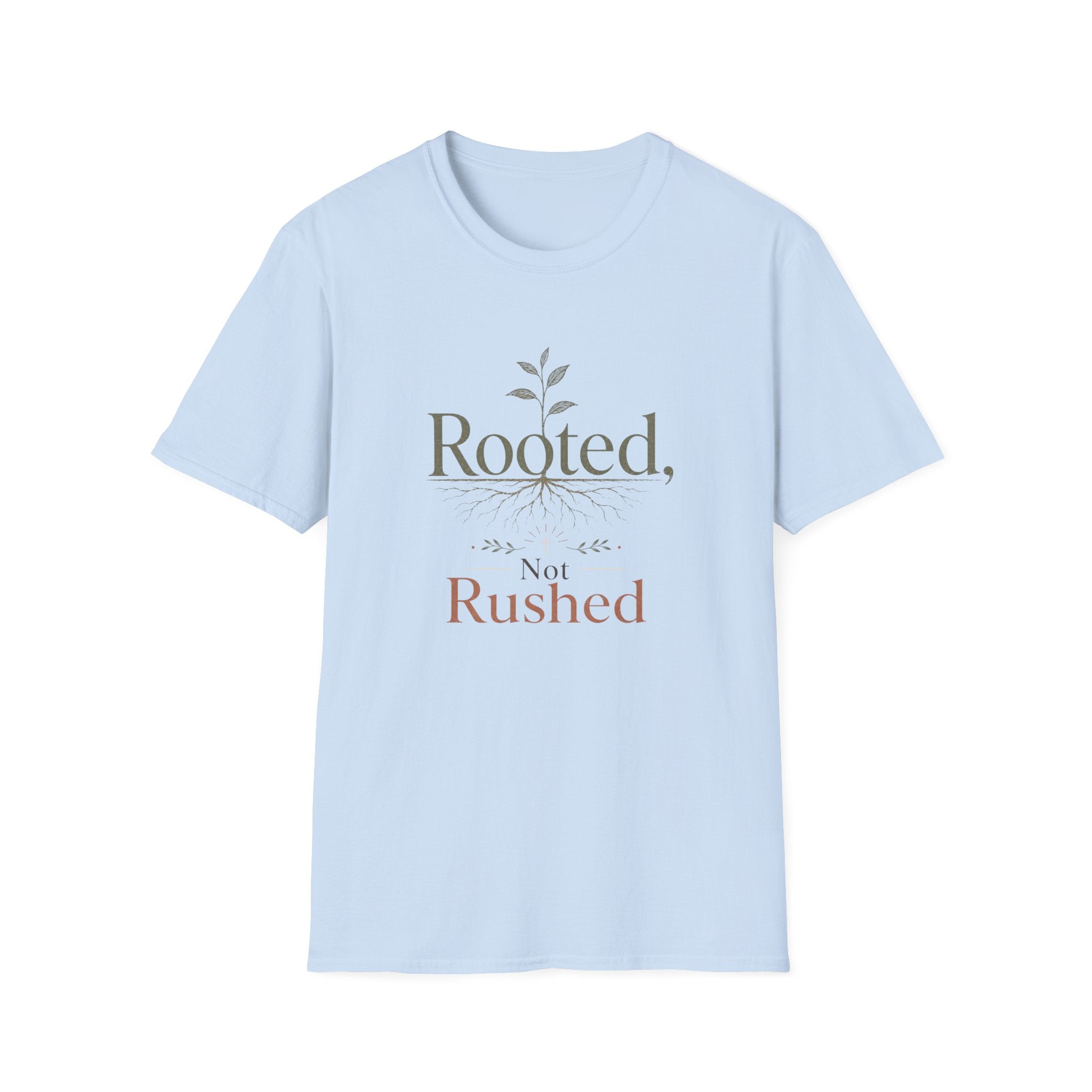 Rooted Not Rushed T-Shirt