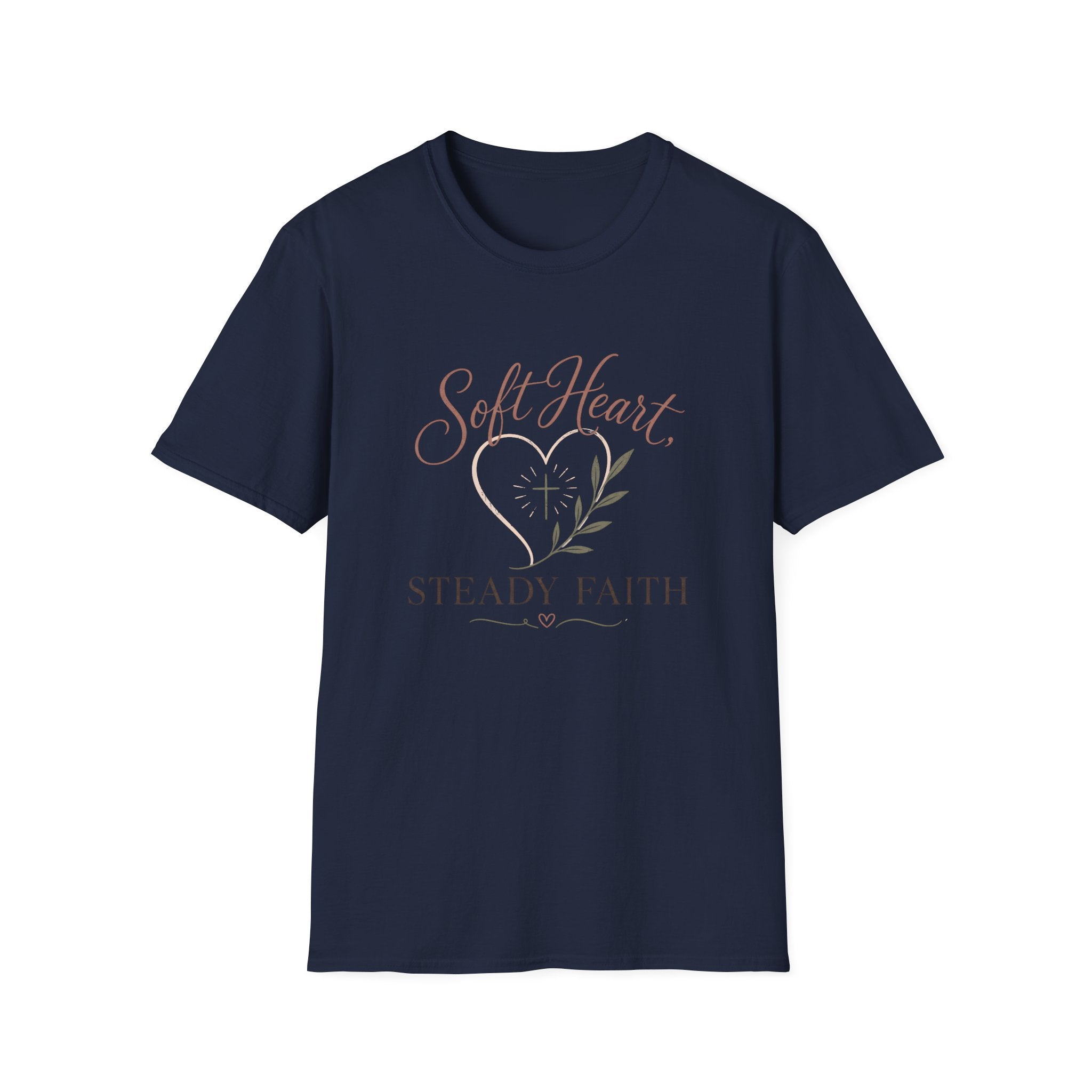 Soft Heart Steady Faith T-Shirt