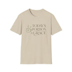 Today's Portion Is Grace T-Shirt