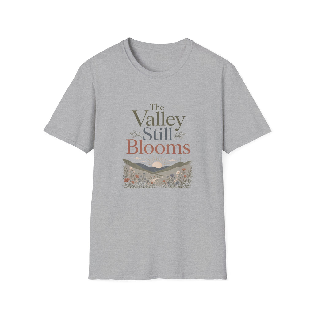 The Valley Still Blooms T-Shirt