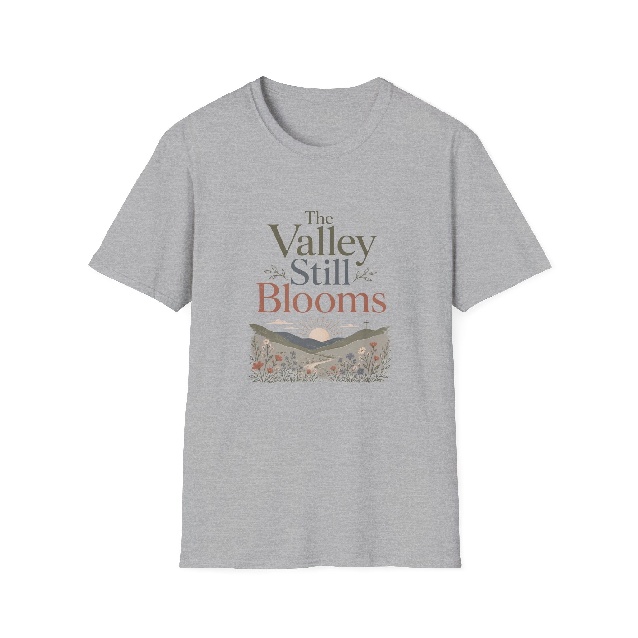The Valley Still Blooms T-Shirt