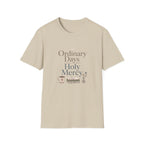 Ordinary Days Holy Mercy Today T-Shirt