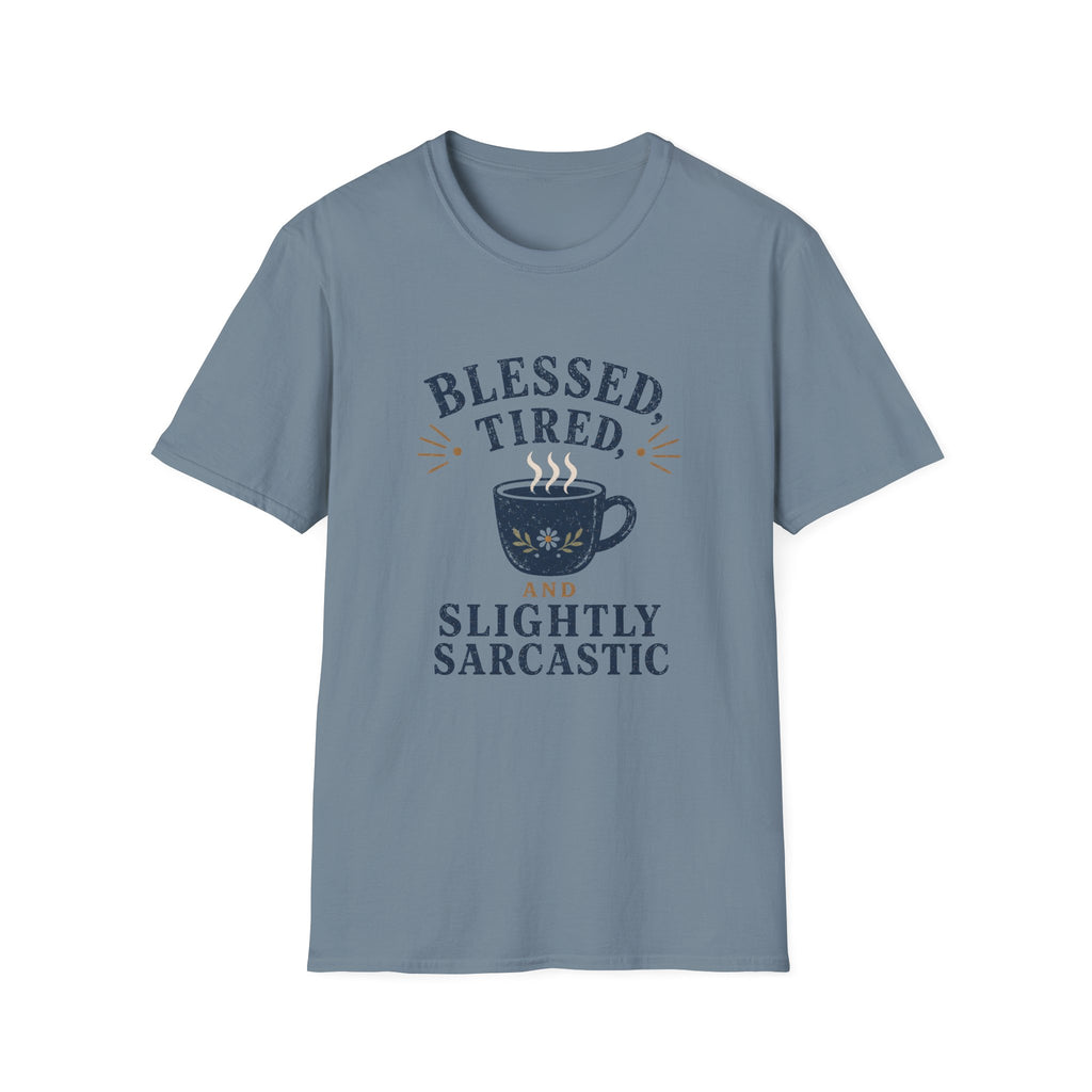 Blessed, Tired & Slightly Sarcastic Coffee T-Shirt