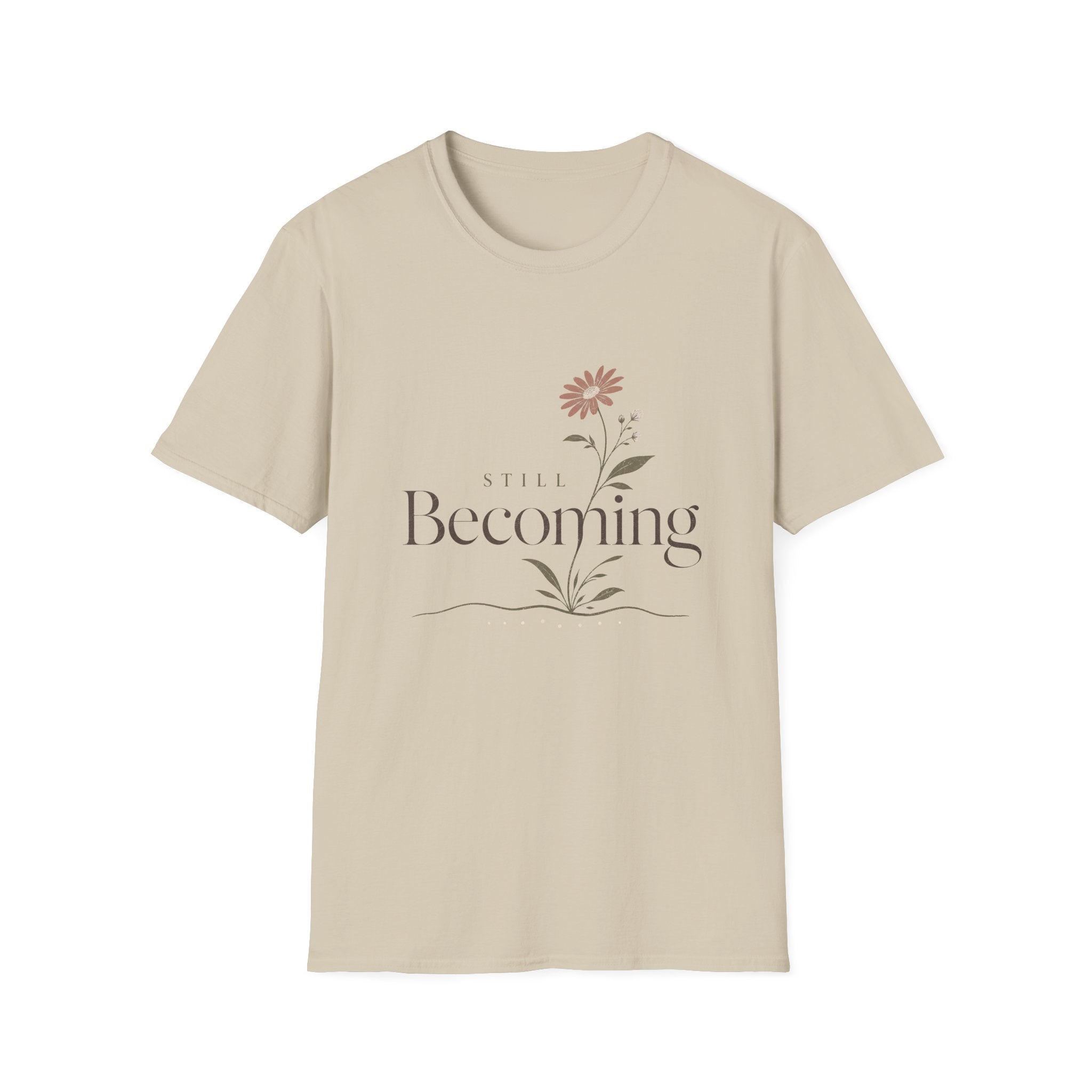 Still Becoming T-Shirt