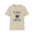 Blessed, Tired & Slightly Sarcastic Coffee T-Shirt