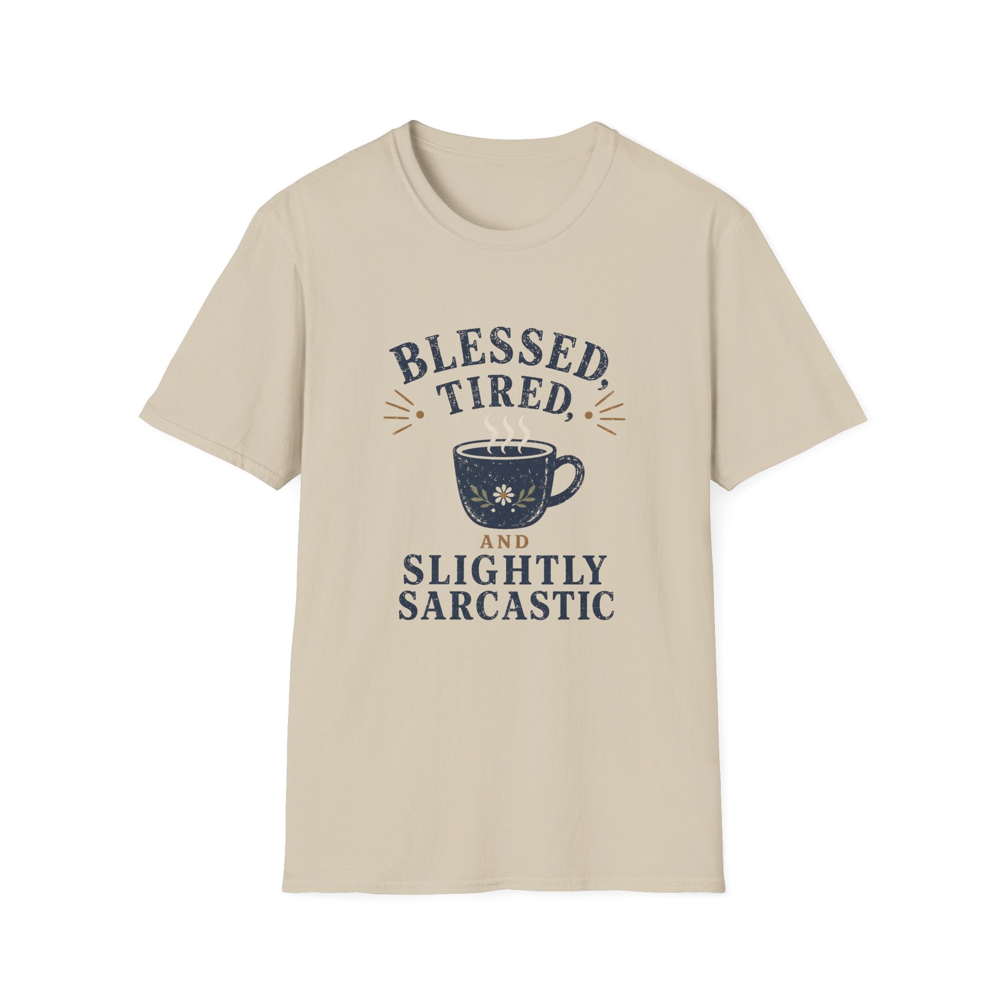 Blessed, Tired & Slightly Sarcastic Coffee T-Shirt
