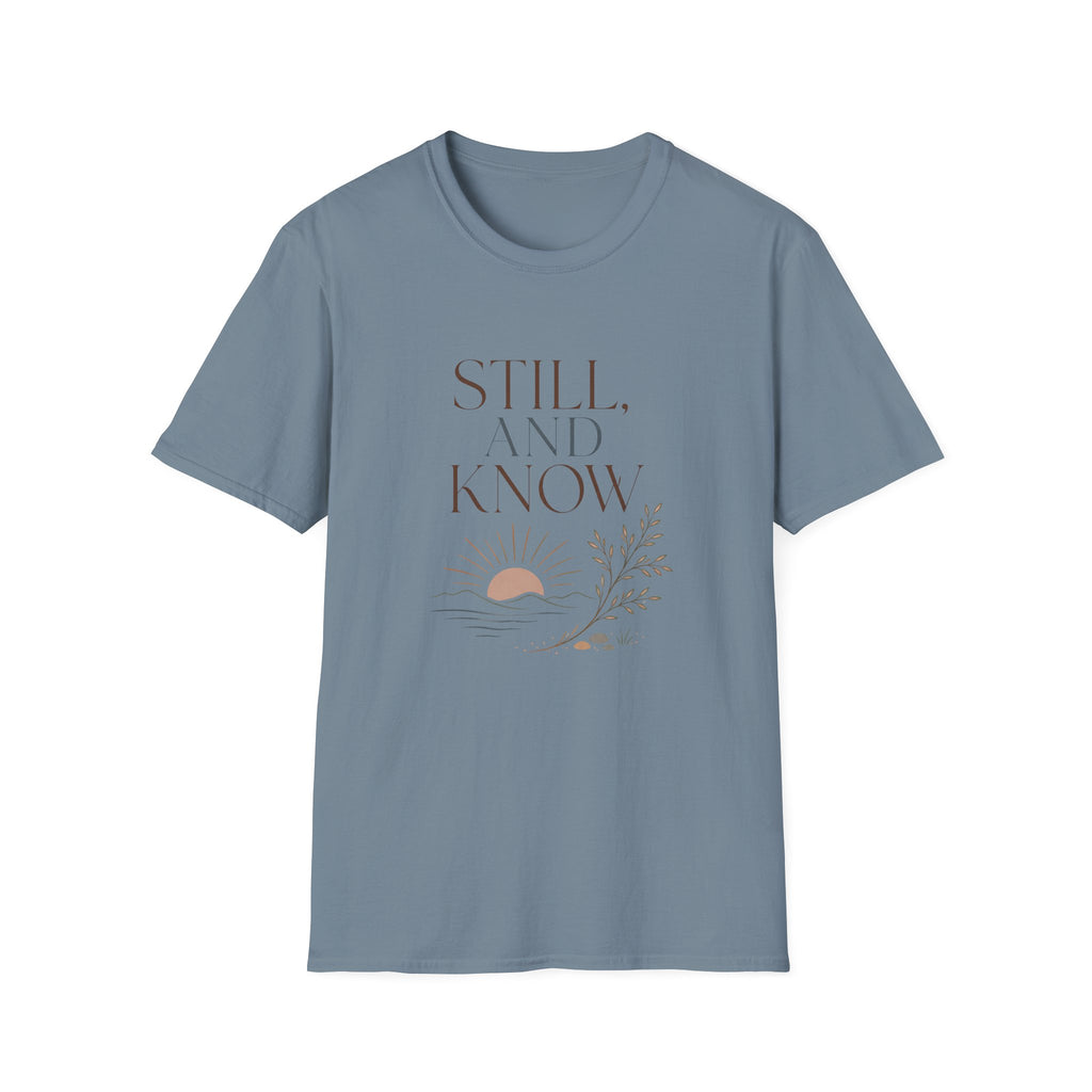 Still and Know T-Shirt