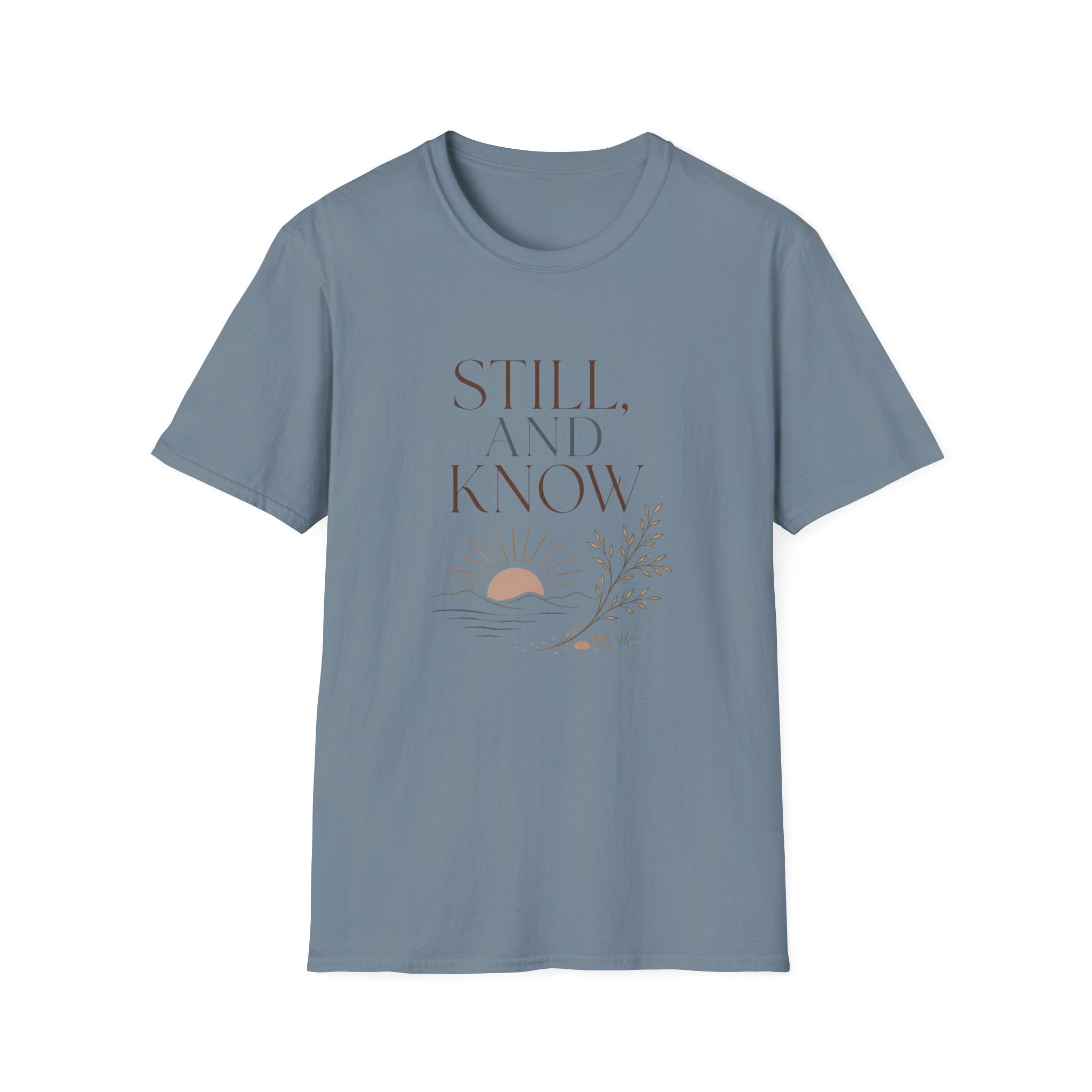 Still and Know T-Shirt