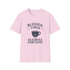 Blessed, Tired & Slightly Sarcastic Coffee T-Shirt