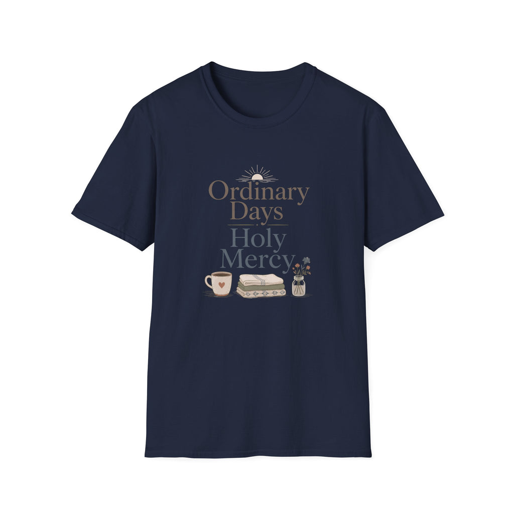 Ordinary Days Holy Mercy Today T-Shirt