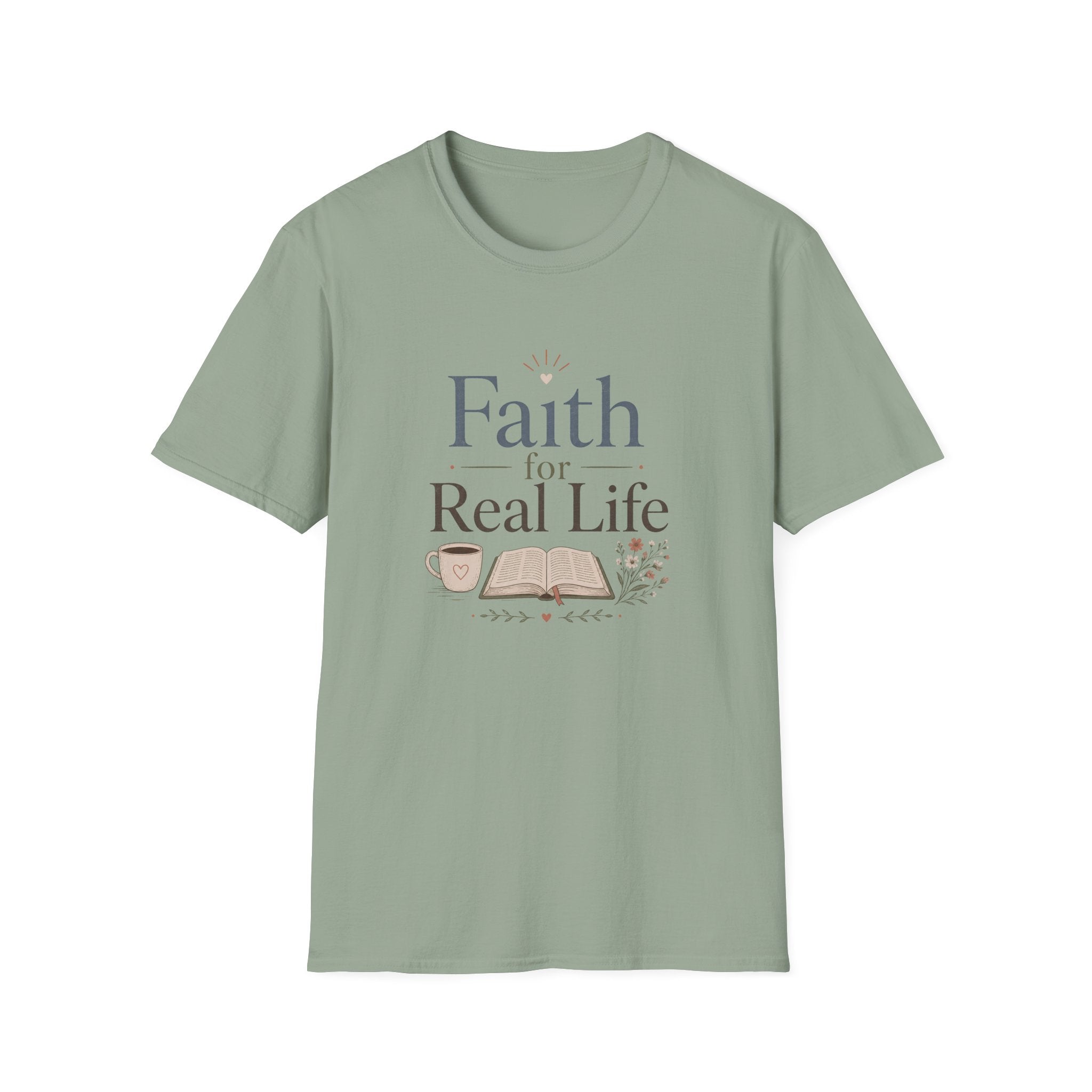 Faith For Real Life T-Shirt