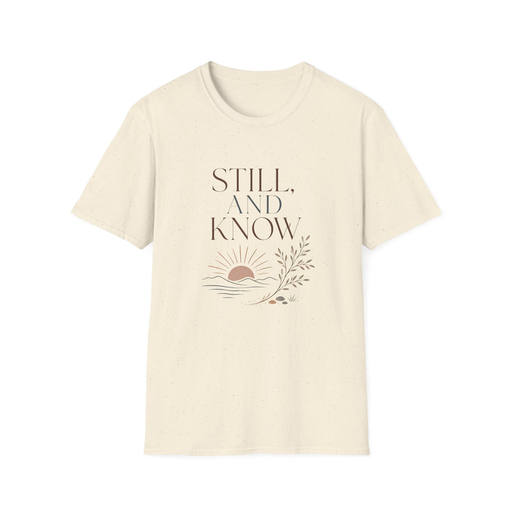 Still and Know T-Shirt