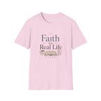 Faith For Real Life T-Shirt