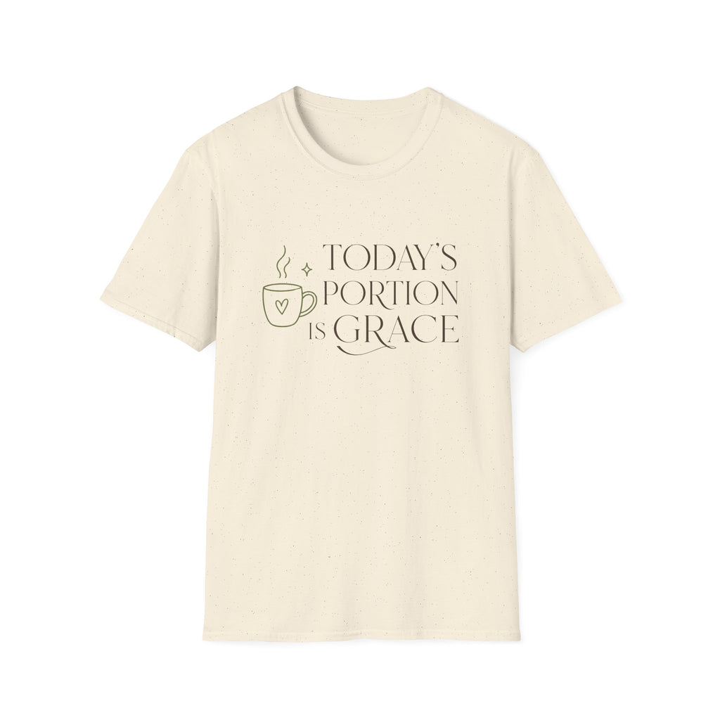 Today's Portion Is Grace T-Shirt