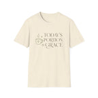 Today's Portion Is Grace T-Shirt