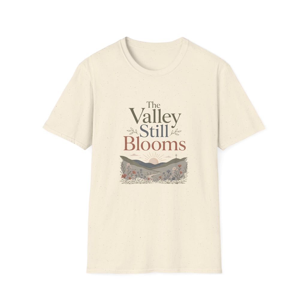 The Valley Still Blooms T-Shirt
