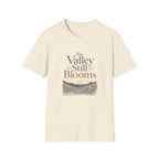 The Valley Still Blooms T-Shirt