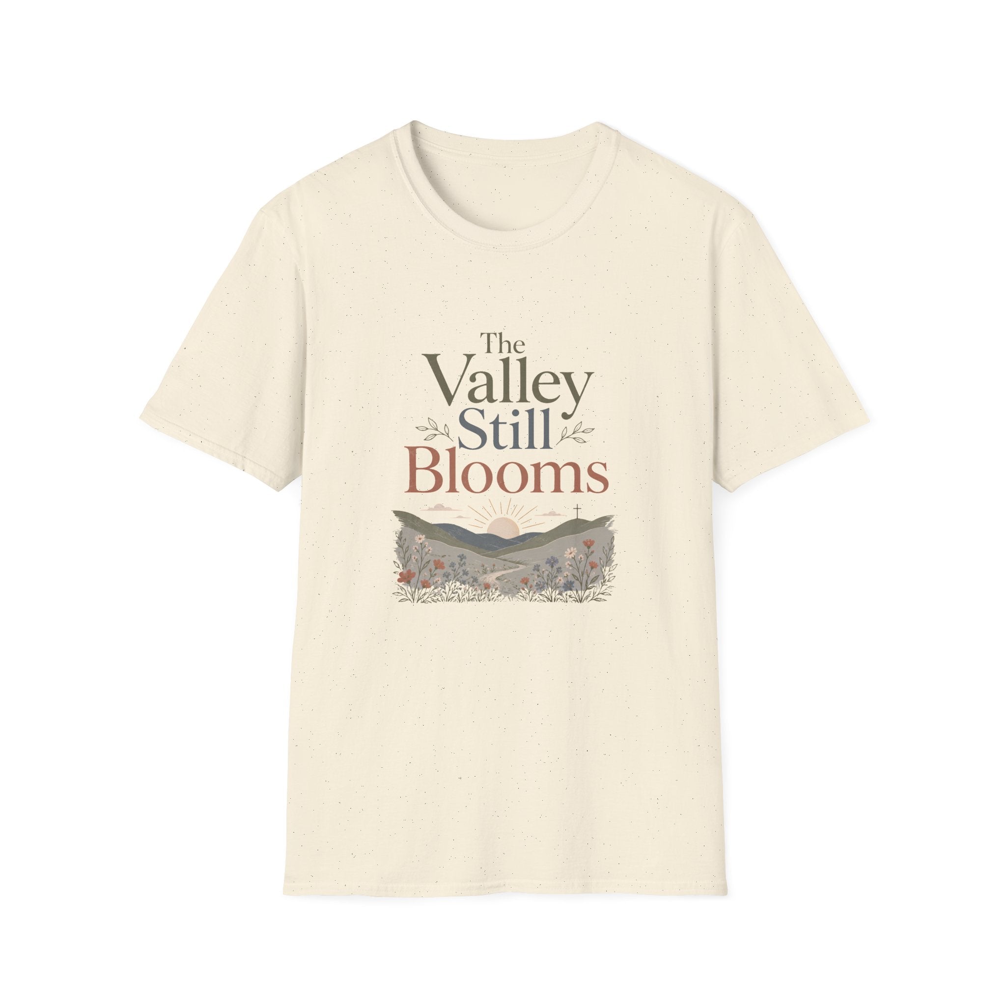 The Valley Still Blooms T-Shirt