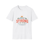 Strong In Him T-Shirt