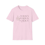 Today's Portion Is Grace T-Shirt