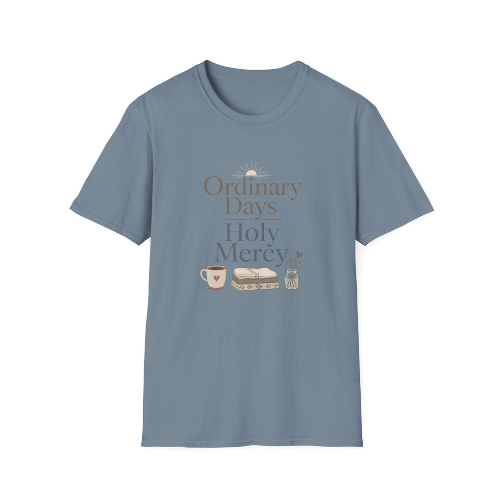Ordinary Days Holy Mercy Today T-Shirt