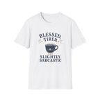 Blessed, Tired & Slightly Sarcastic Coffee T-Shirt