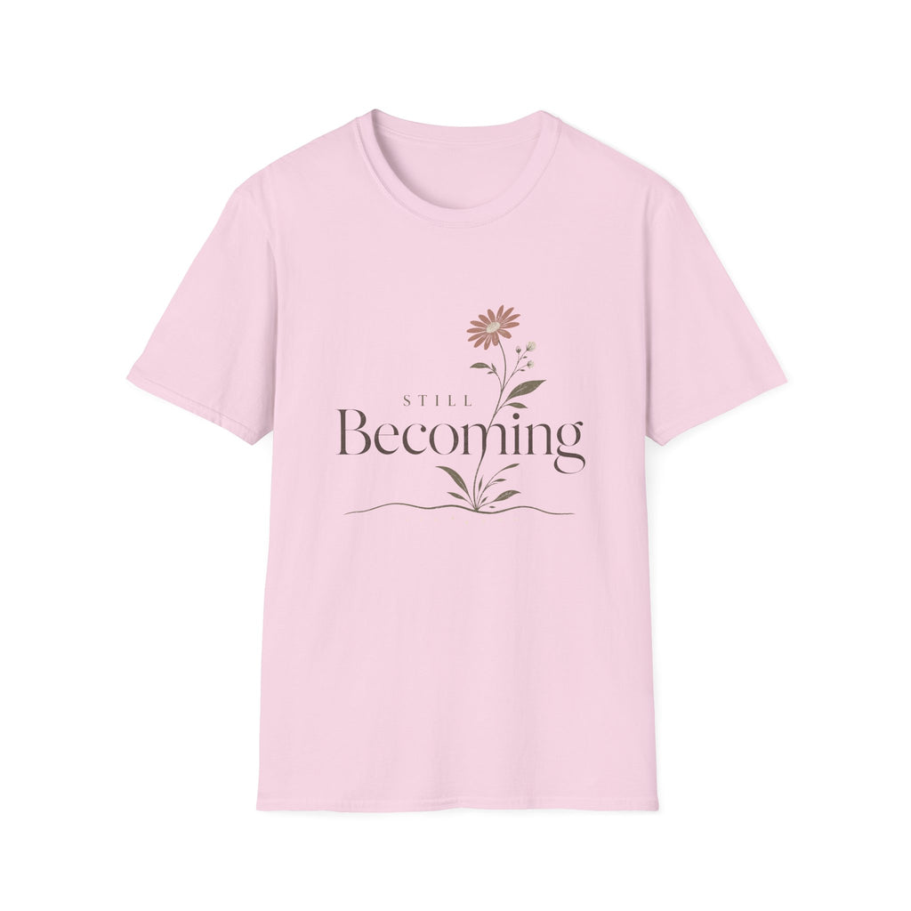 Still Becoming T-Shirt