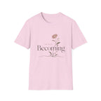 Still Becoming T-Shirt