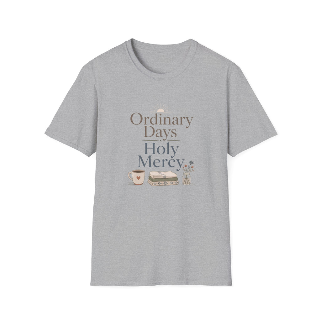 Ordinary Days Holy Mercy Today T-Shirt