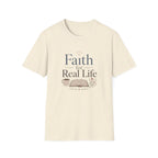 Faith For Real Life T-Shirt