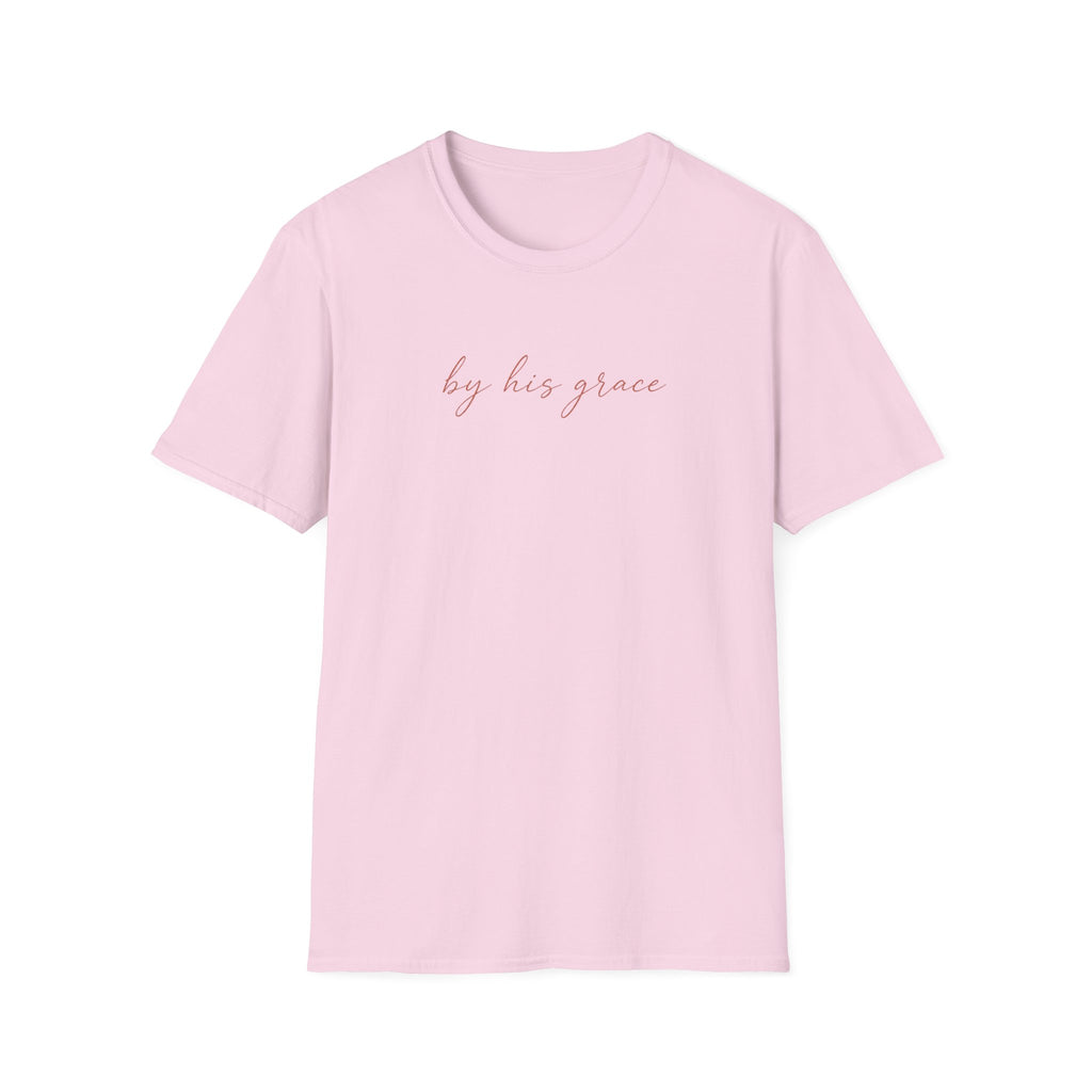 By His Grace T-Shirt