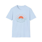 Held Not Hurried Sunrise T-Shirt