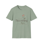 Still Becoming T-Shirt